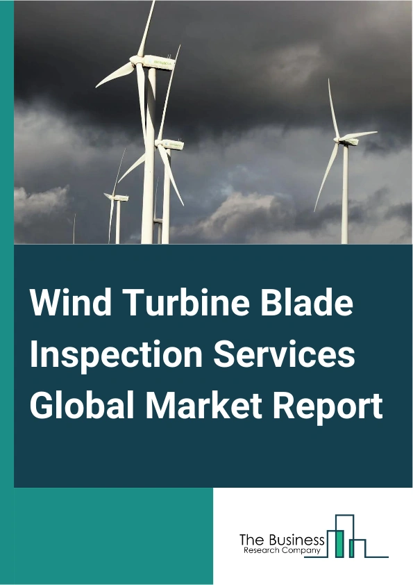 Wind Turbine Blade Inspection Services Global Market Report 2024 – By Services (Condition Assessment Or Inspection, Non-Destructive Examination, Process Safety Management, Quality Assurance And Quality Control, Welding And Corrosion Engineering), By Technology (Ultrasonic Testing, Magnetic Particle Testing, Radiography Testing, Visual Testing, Eddy Current Testing), By Location (On-Shore, Off-Shore), By End-User (Wind Turbine Manufacturers, Wind Turbine Operators, Third-Party Service Providers) – Market Size, Trends, And Global Forecast 2024-2033
