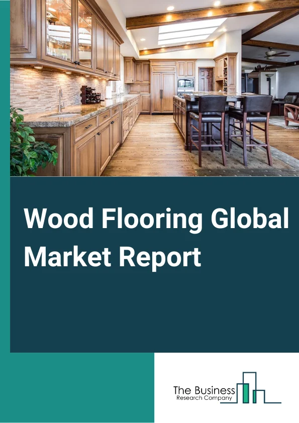 Wood Flooring Global Market Report 2024 – By Product( Solid Wood, Laminated Wood, Engineered Wood), By Distribution Channels( Home Centers, Flagship Stores, Specialty Stores, Online, Other Distribution Channels), By End Use( Residential, Commercial) – Market Size, Trends, And Global Forecast 2024-2033