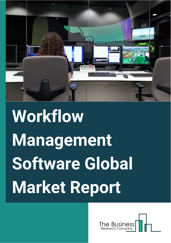 Workflow Management Software Global Market Report 2025 – By Type (Integrated Software, Standalone Software), By Deployment Mode (On-Premise, Cloud-Based), By Enterprise Size (Large Enterprises, Small And Medium-Sized Enterprises (SMEs)), By Industry (Information Technology And Telecommunication, Banking Financial Services And Insurance, Healthcare, Manufacturing, Retail, Government, Other Industries) – Impact of Tariff and Trade War on Market Size, Growth, Trends, and Forecast 2025–2034