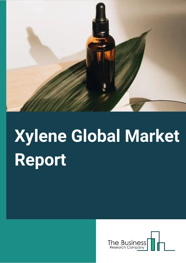 Xylene Global Market Report 2024 – By Type (Ortho-Xylene, Meta-Xylene, Para-Xylene, Mixed Xylene), By Application (Automotive, Textile, Chemical, Oil and Gas, Leather, Paints and Coatings, Rubber), By End User (Plastics and Polymers, Paints and Coatings, Adhesives, Other End Users) – Market Size, Trends, And Global Forecast 2024-2033
