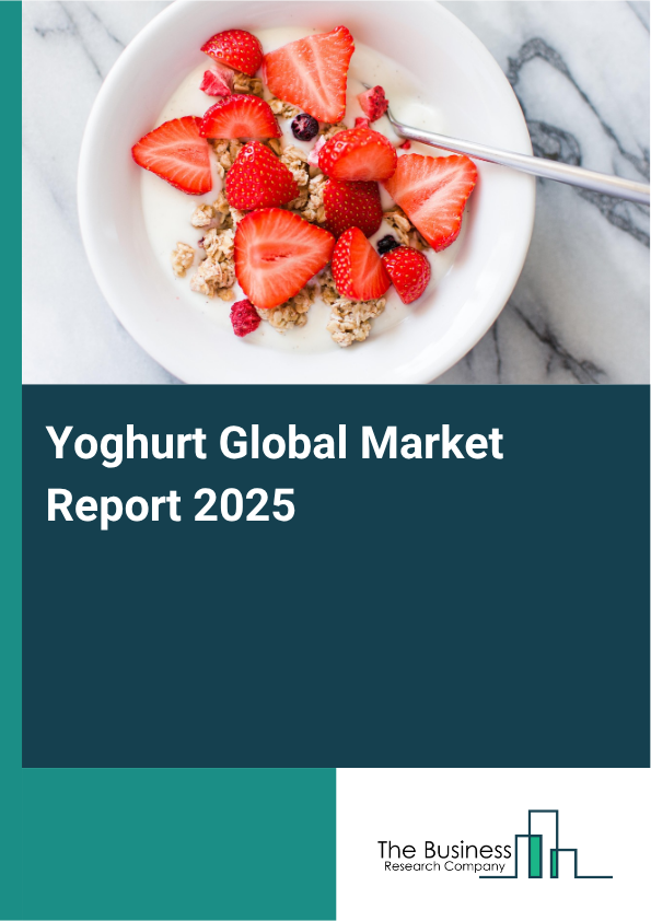 Global Yoghurt Market Report 2025