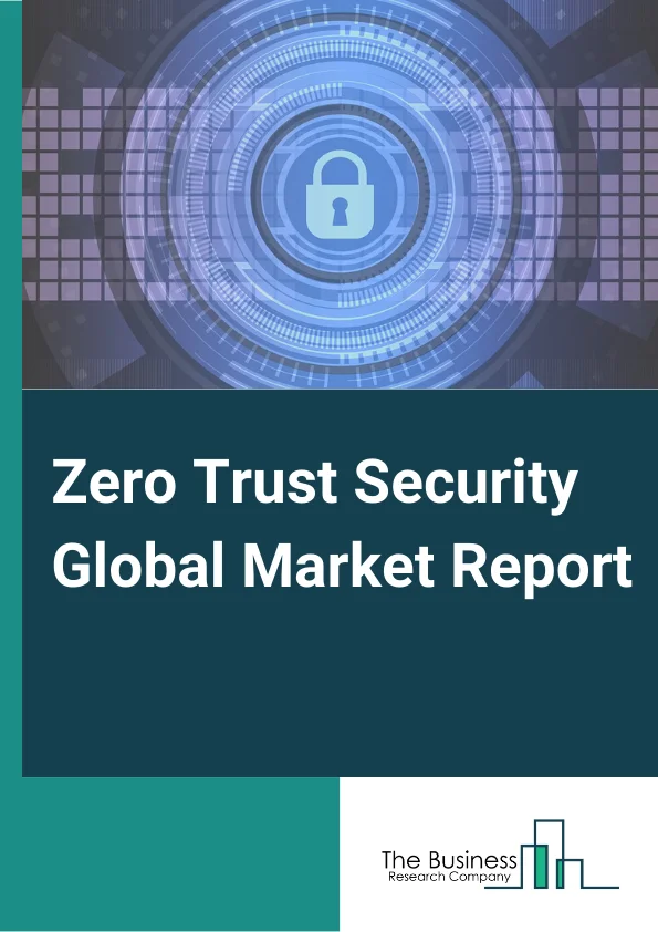 Zero Trust Security Global Market Report 2025 – By Solution Type( Data Security, Network Security, API Security, Security Analytics, Endpoint Security, Security Orchestration Automation And Response, Security Policy Management , Other Solutions), By Authentication( Single Factor Authentication, Multi Factor Authentication), By Deployment( On Premises, Cloud), By Organization Size( SMEs, Large Enterprise), By Application Area( IT and Telecom, BFSI, Healthcare, Retail, Other Application Area) – Market Size, Trends, And Global Forecast 2025-2034