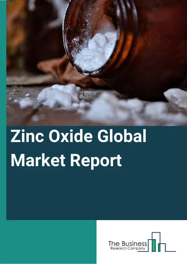 Zinc Oxide Global Market Report 2024 – By Process (Indirect, Direct, Wet Chemical, Other Processes), By Grade (Standard, Chemical, Pharma, Food, Other Grades), By Application (Rubber, Ceramics, Chemicals, Cosmetics And Personal Care, Paints And Coatings, Pharmaceuticals, Agriculture, Other Applications) – Market Size, Trends, And Global Forecast 2024-2033
